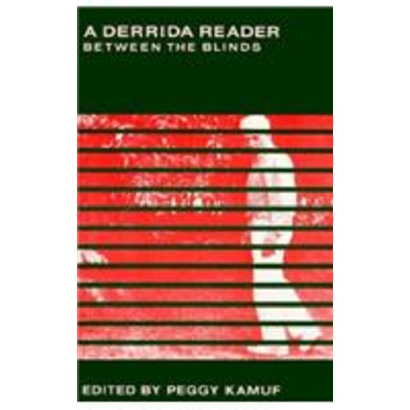 a derrida reader: between the blinds