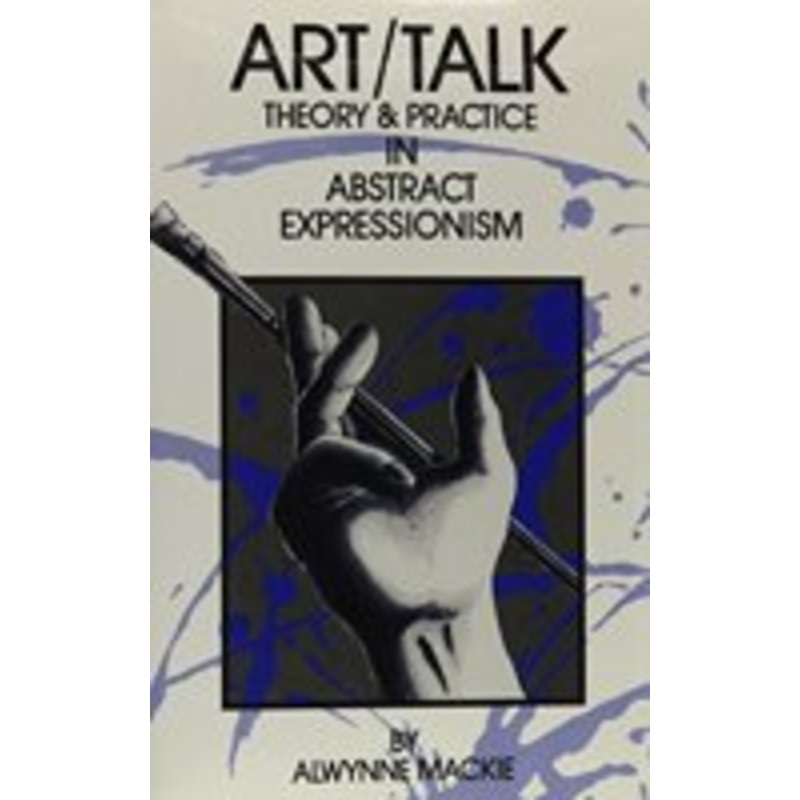 art/talk: theory and practice in abstract expressionism
