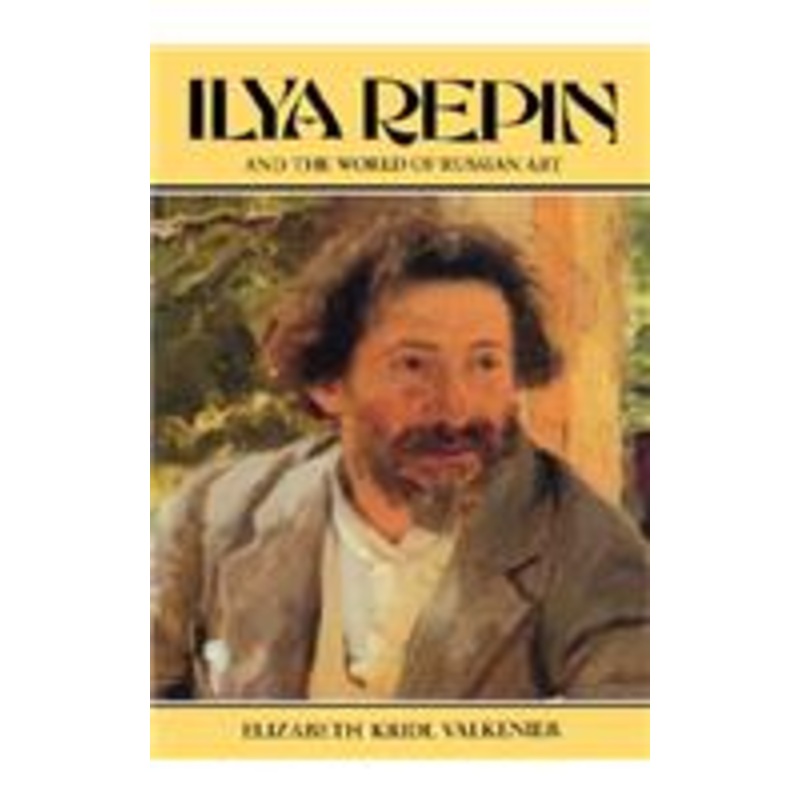 ilya repin and the world of russian art