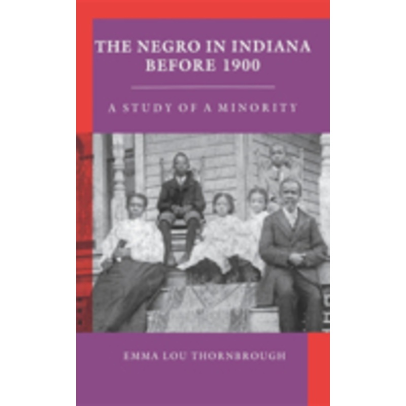 negro in indiana before 1900: a study of a minority