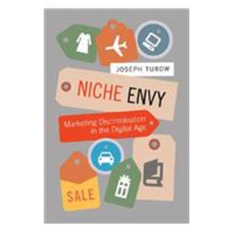 niche envy: marketing discrimination in the digital age