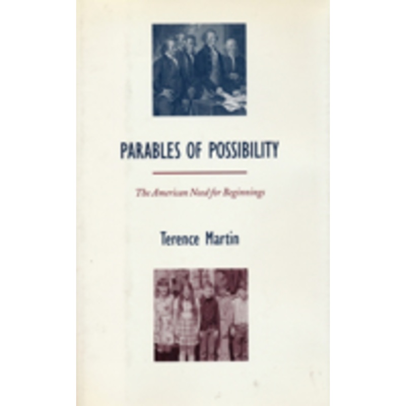 parables of possibility: the american need for beginnings