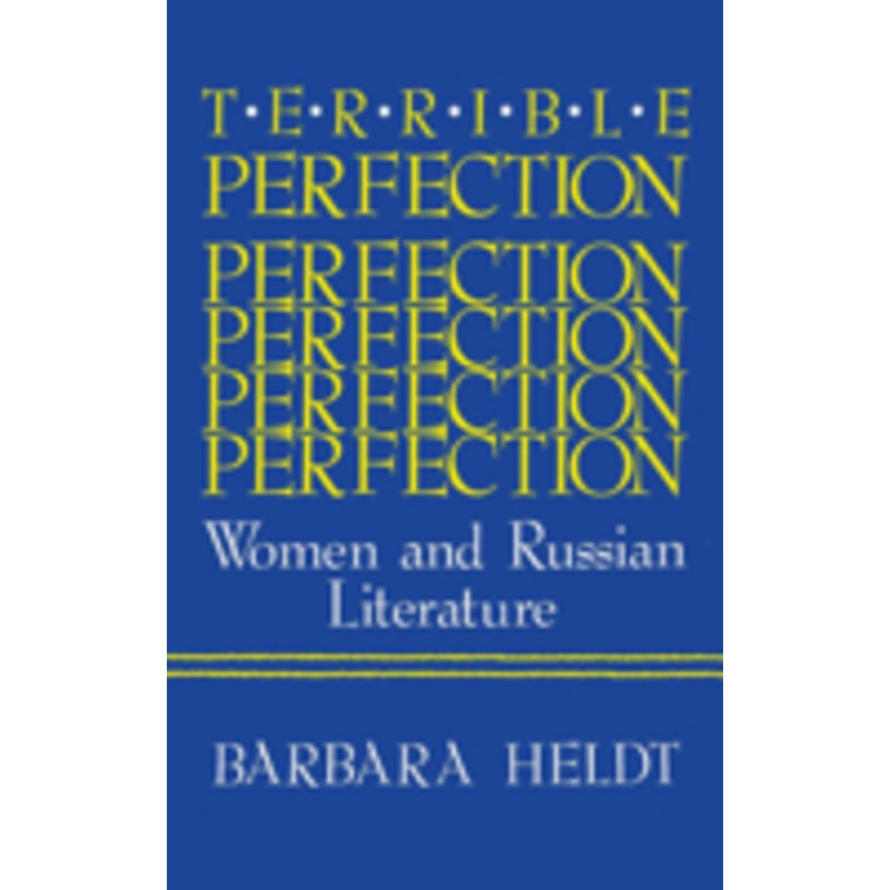 terrible perfection: women and russian literature