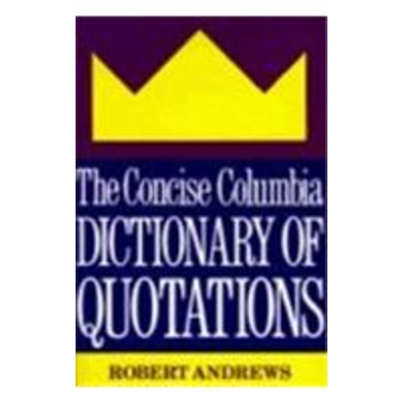 the concise columbia dictionary of quotations