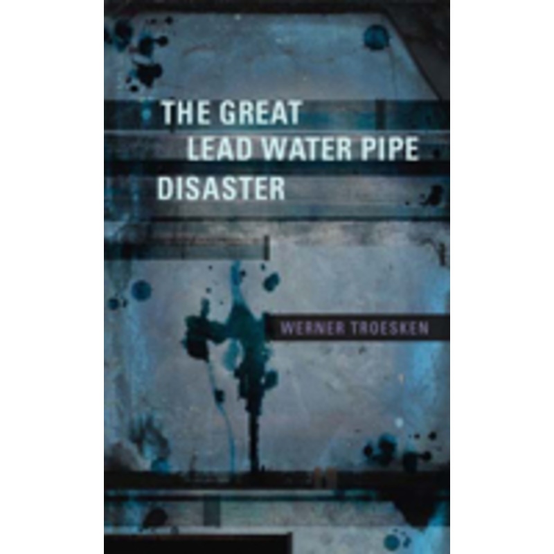 the great lead water pipe disaster