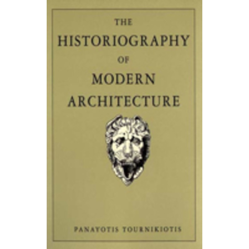the historiography of modern architecture
