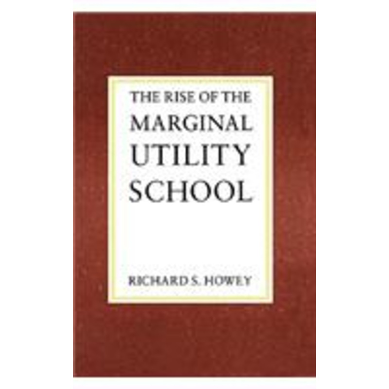 the rise of the marginal utility school, 1870-1889