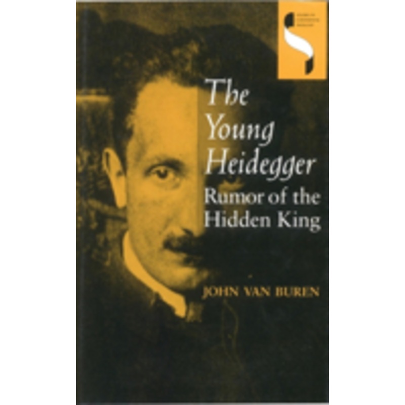 the young heidegger: rumor of the hidden king