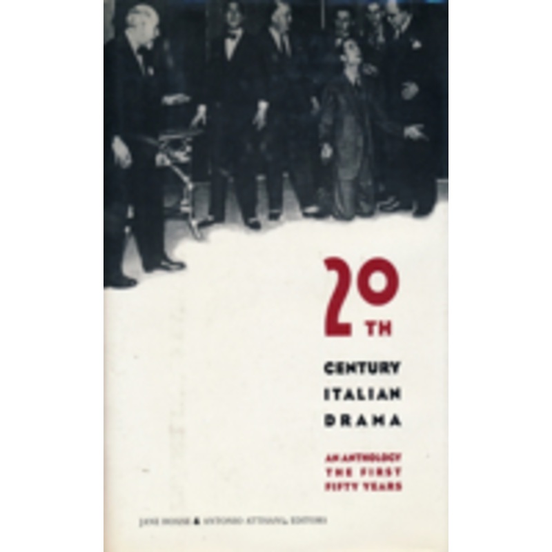 twentieth-century italian drama: an anthology