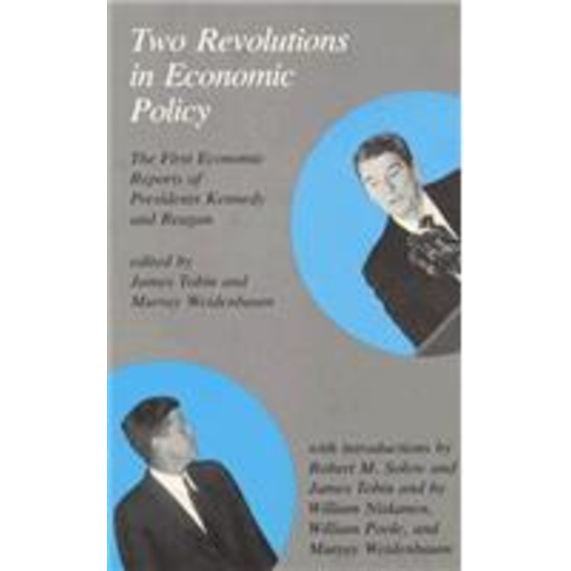 two revolutions in economic policy: the first economic reports of presidents kennedy and reagan