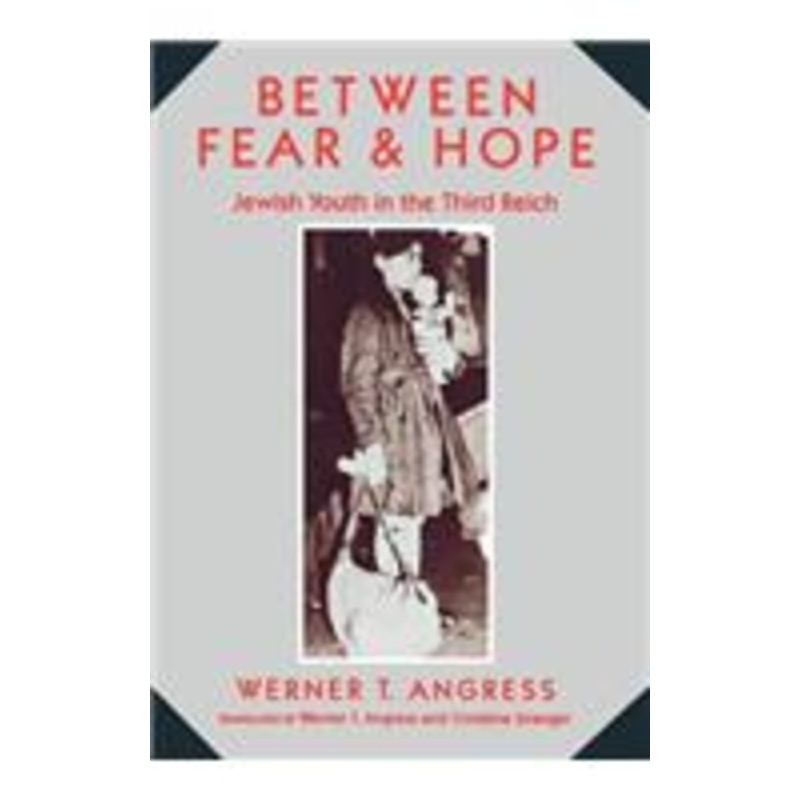 between fear and hope: jewish youth in the third reich
