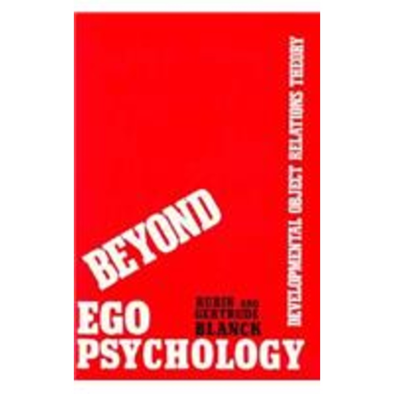 beyond ego psychology: developmental object relations theory
