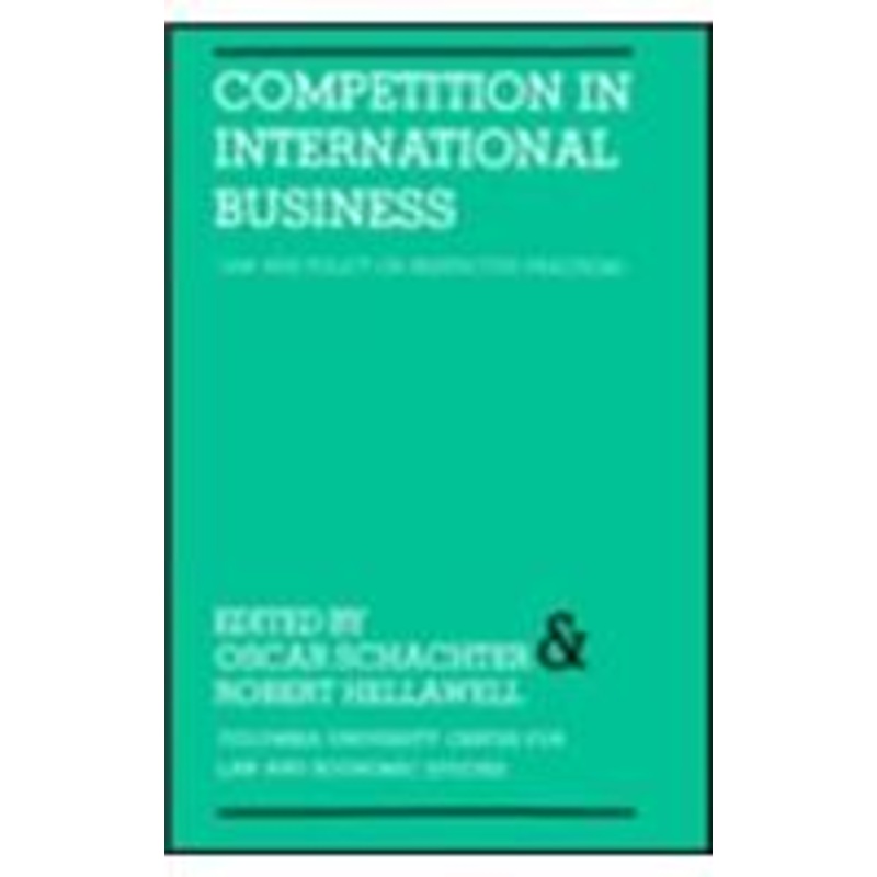 competition in international business law and policy on restrictive practices