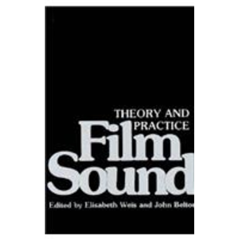 film sound: theory and practice