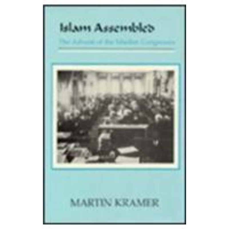 islam assembled: the advent of the muslim congresses