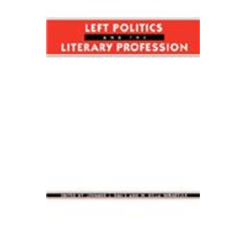 left politics and the literary profession