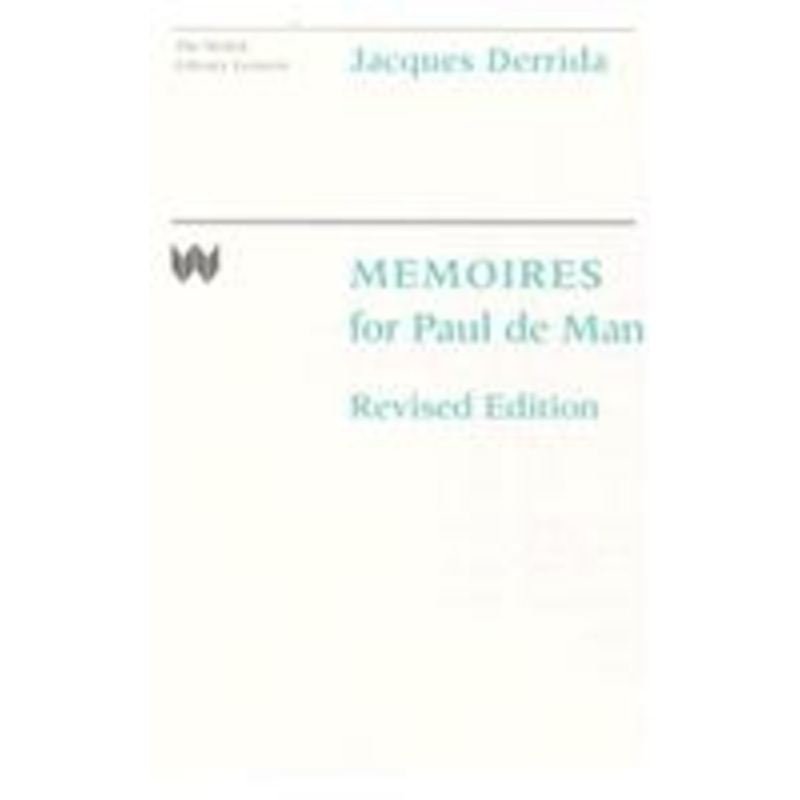 memoires for paul de man: the wellek library lectures at the university of california, irvine