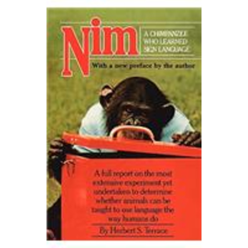 nim: a chimpanzee who learned sign language