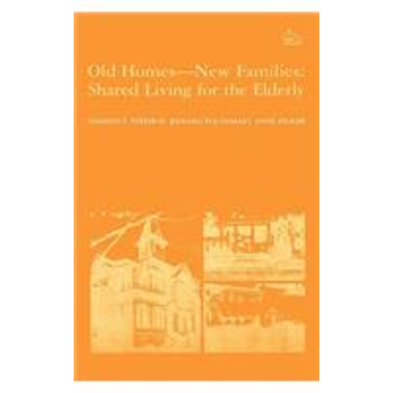 old homes, new families: shared living for the elderly