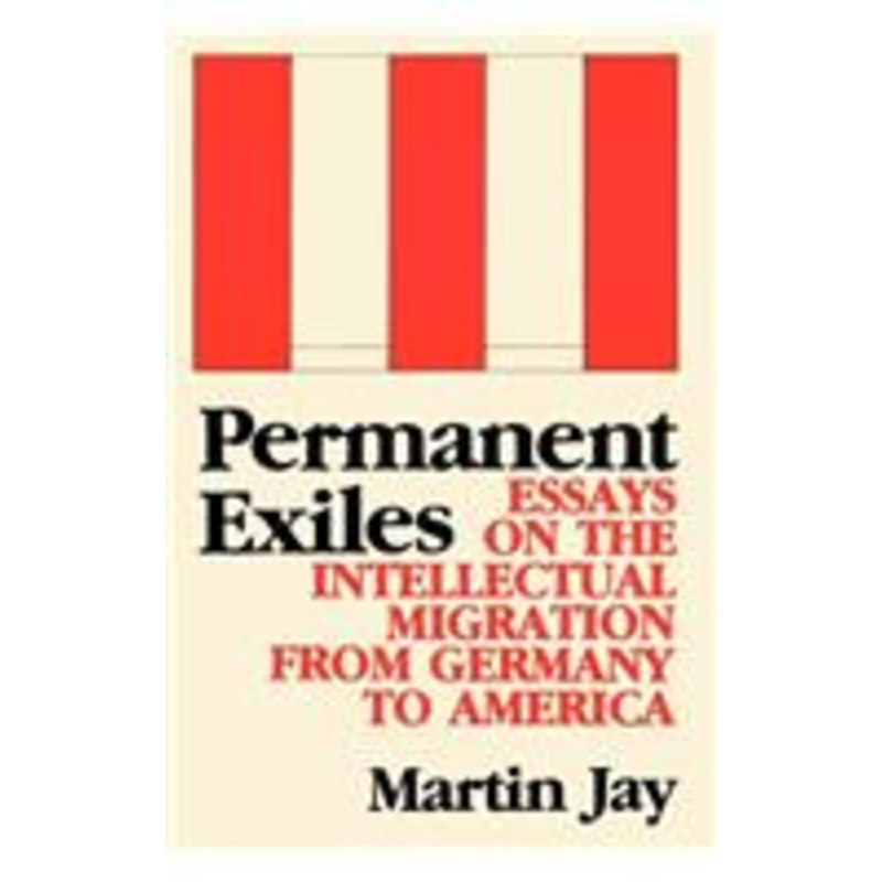 permanent exiles: essays on the intellectual migration from germany to america