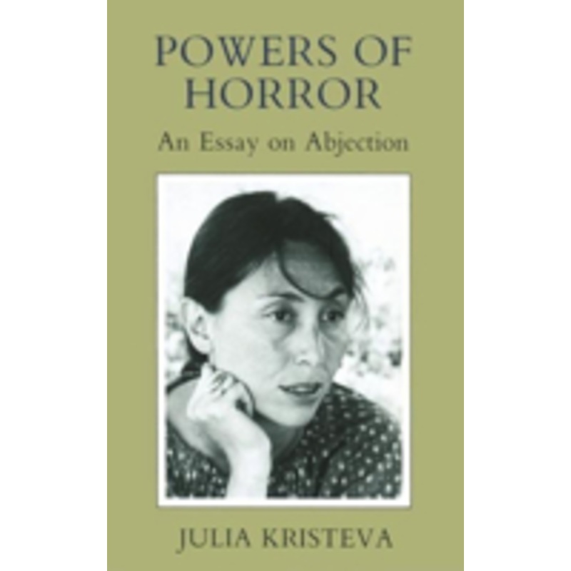 powers of horror: an essay on abjection