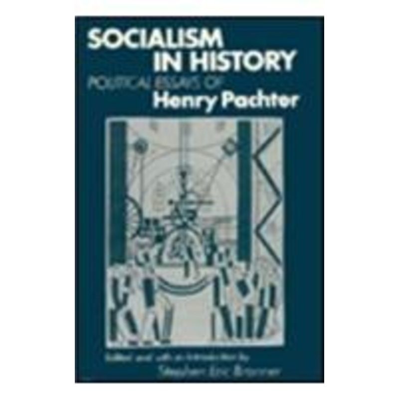 socialism in history: political essays of henry pachter