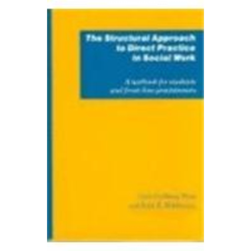 structural approach to direct practice in social work: a social constructionist perspective