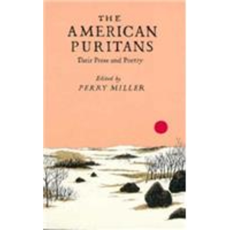 the american puritans: their prose and poetry