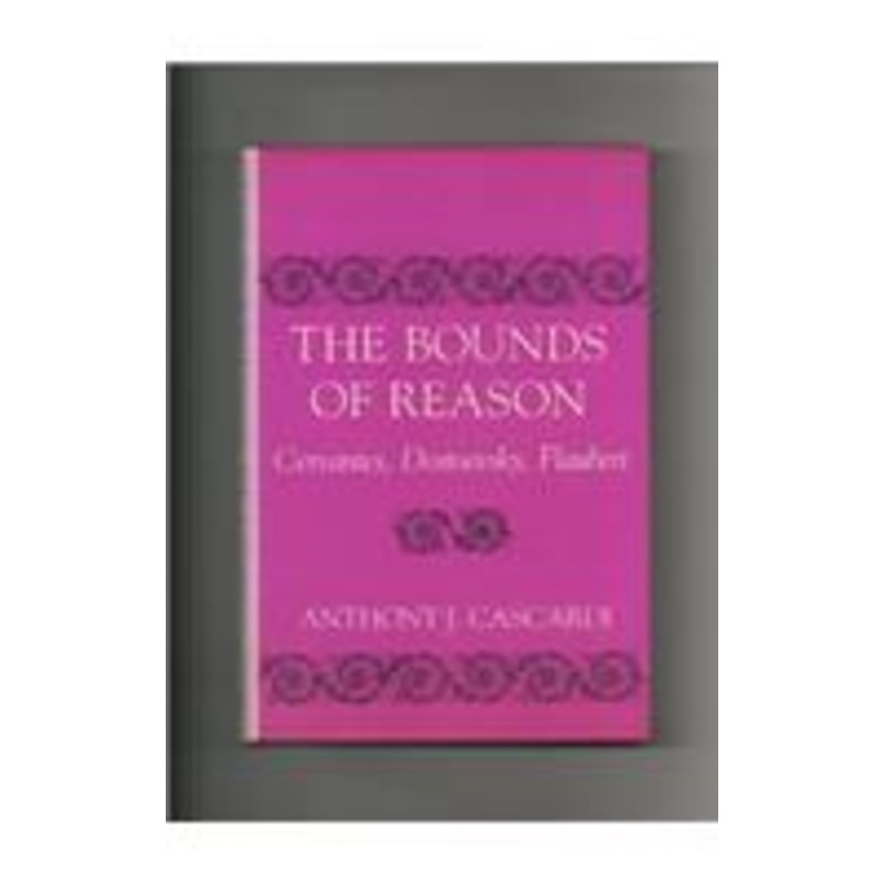 the bounds of reason: cervantes, dostoevsky, flaubert