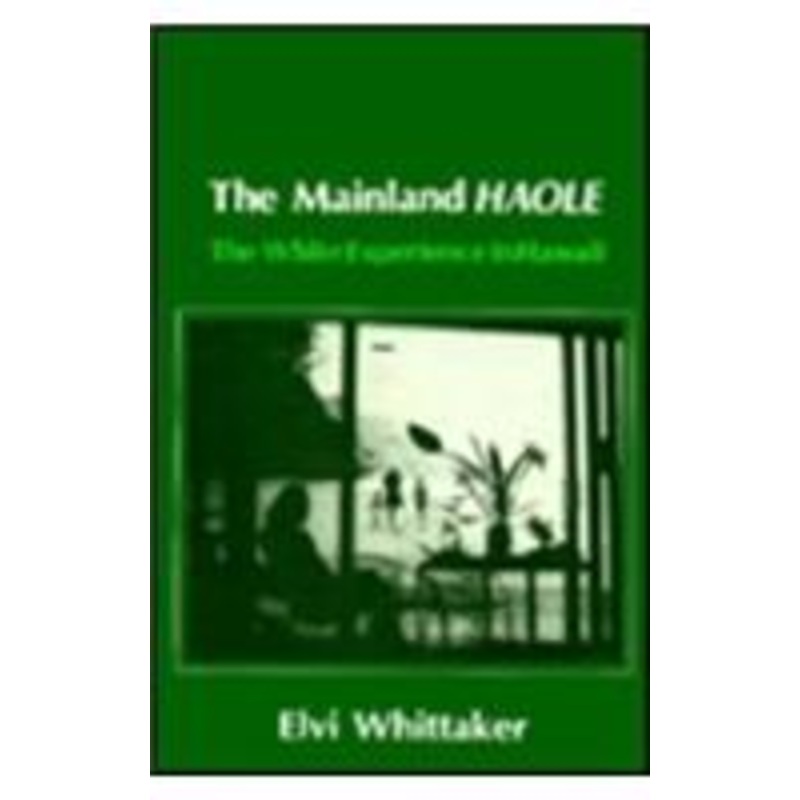 the mainland haole: the white experience in hawaii