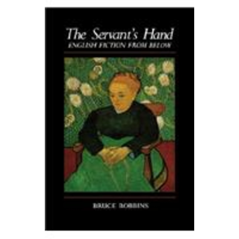 the servant’s hand: english fiction from below
