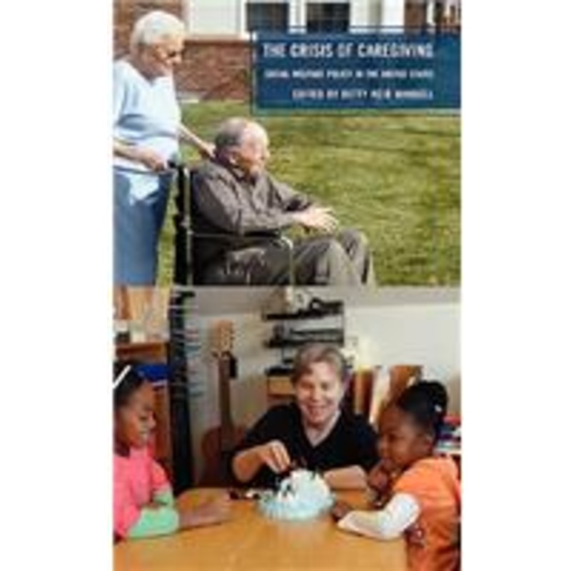 crisis of caregiving: social welfare policy in the united states