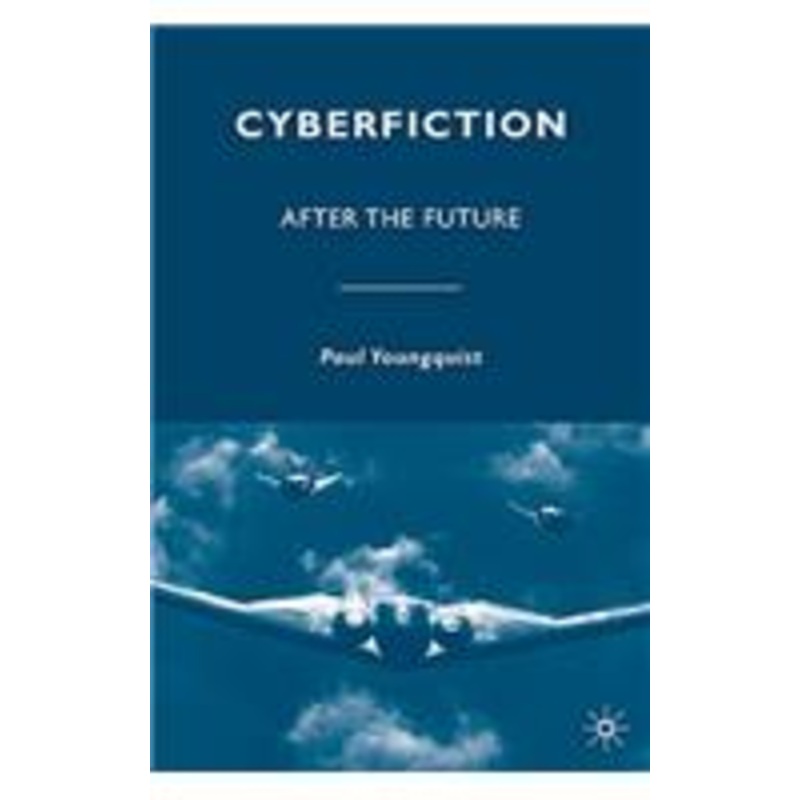 cyberfiction: after the future
