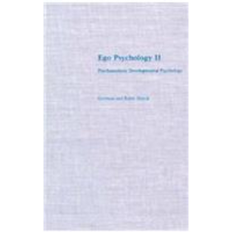 ego psychology ii: psychoanalytic developmental psychology
