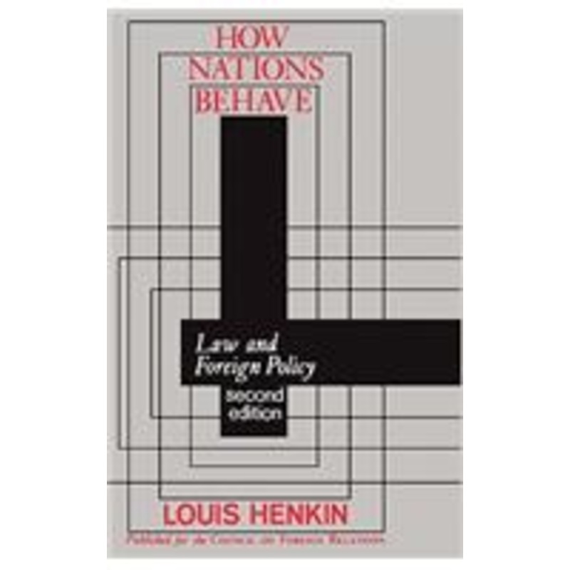 how nations behave: law and foreign policy