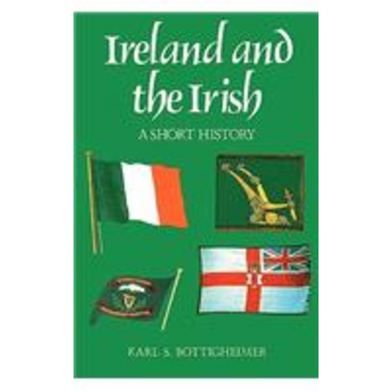 ireland and the irish: a short history