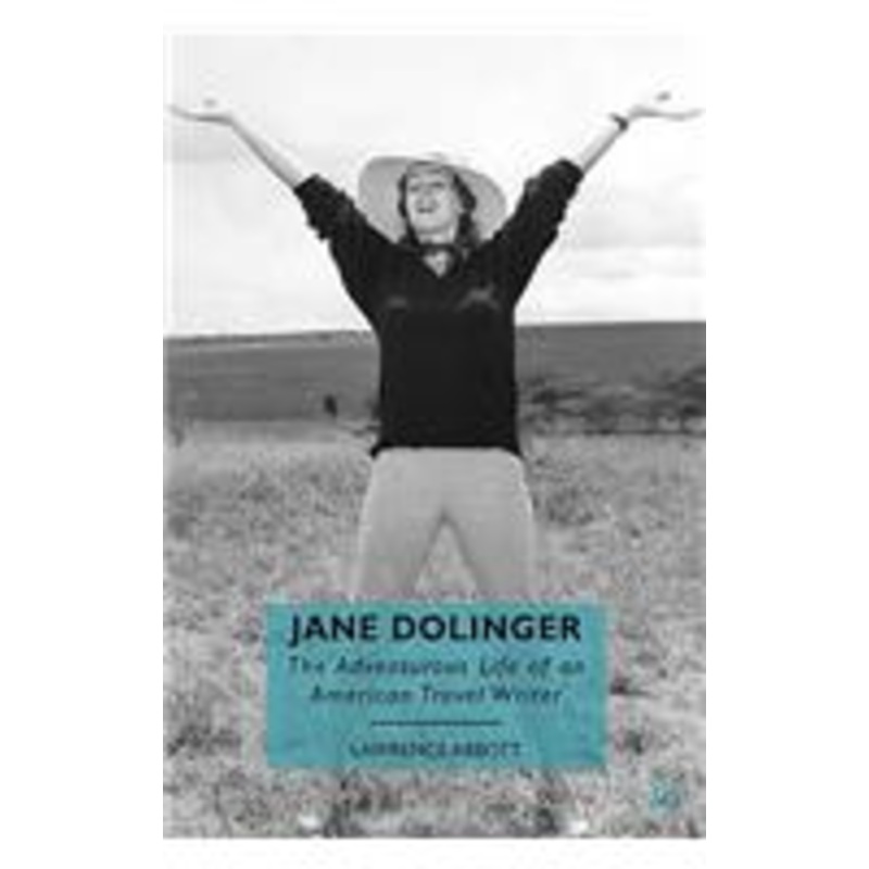 jane dolinger: the adventurous life of an american travel writer
