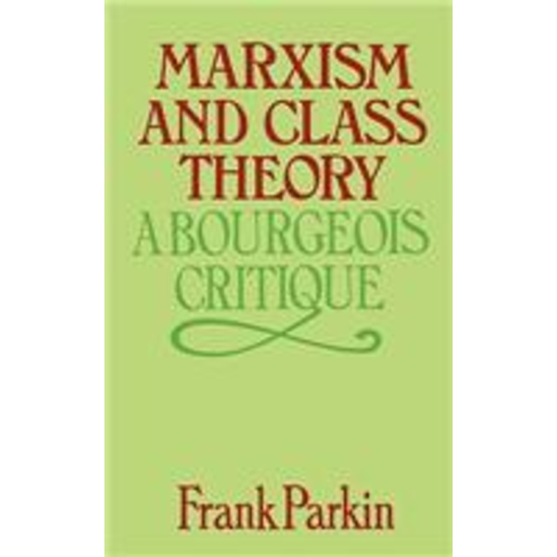 marxism and class theory: a bourgeois critique