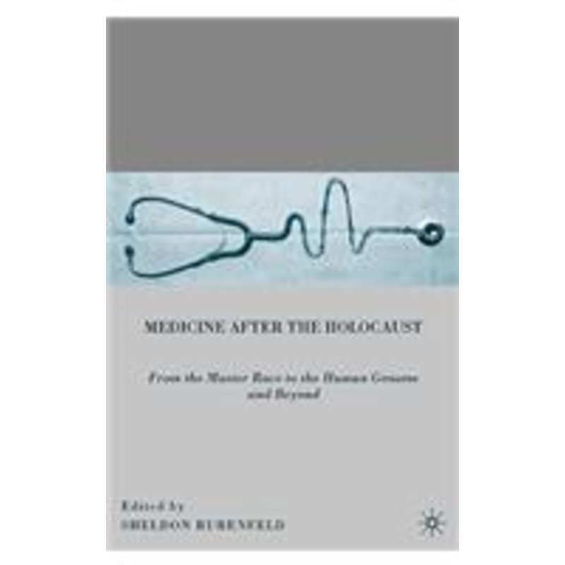medicine after the holocaust: from the master race to the human genome and beyond