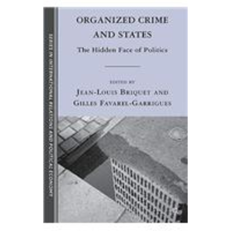 organized crime and states: the hidden face of politics