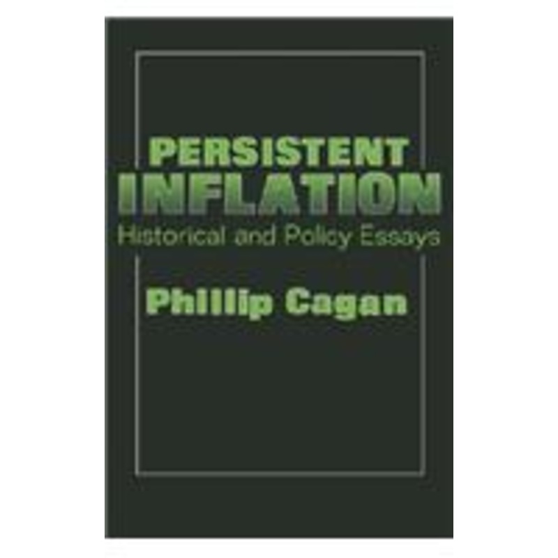 persistent inflation: historical and policy essays