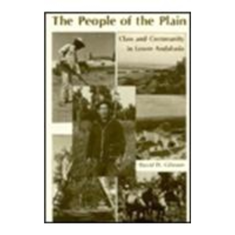 the people of the plain: class and community in lower andalusia