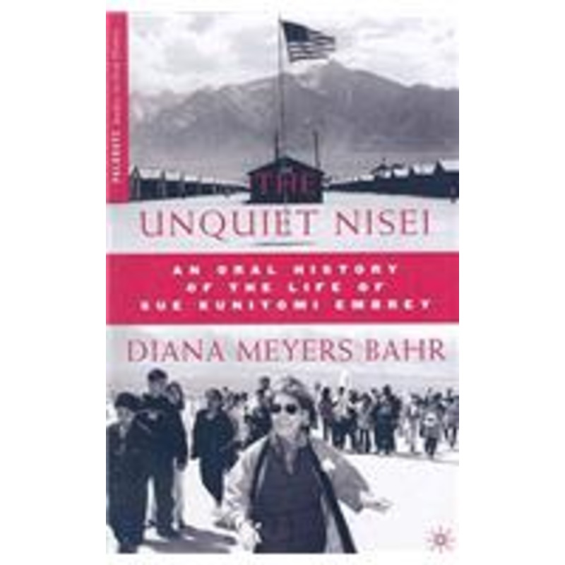 the unquiet nisei: an oral history of the life of sue kunitomi embrey