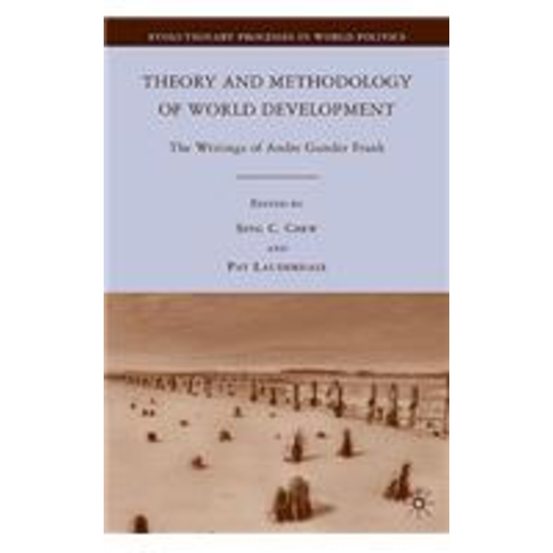 theory and methodology of world development: the writings of andre gunder frank