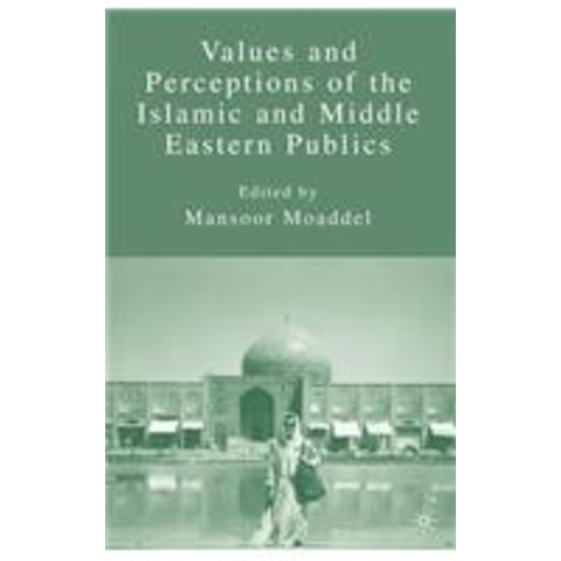 values and perceptions of the islamic and middle eastern publics