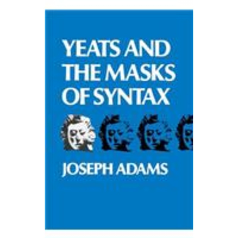 yeats and the masks of syntax