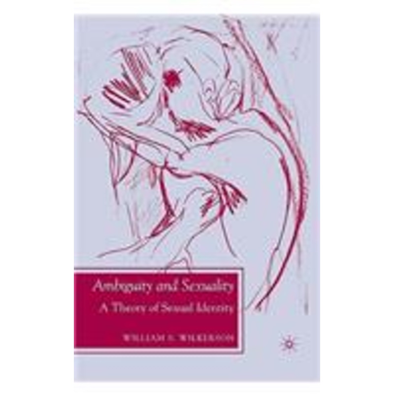 ambiguity and sexuality: a theory of sexual identity