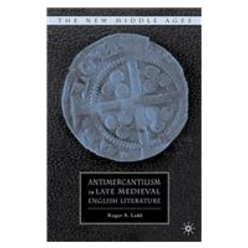 antimercantilism in late medieval english literature