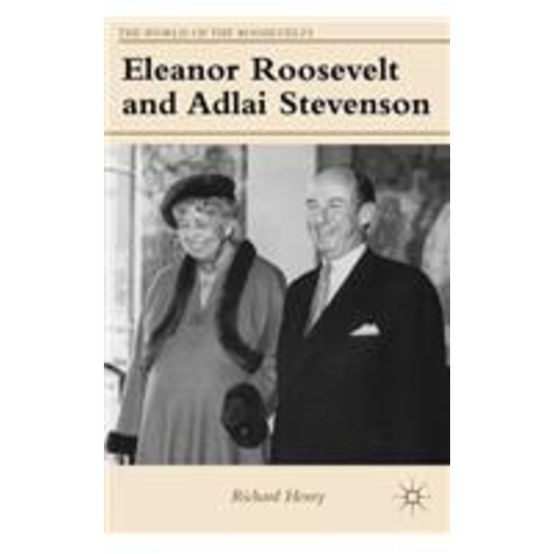 eleanor roosevelt and adlai stevenson