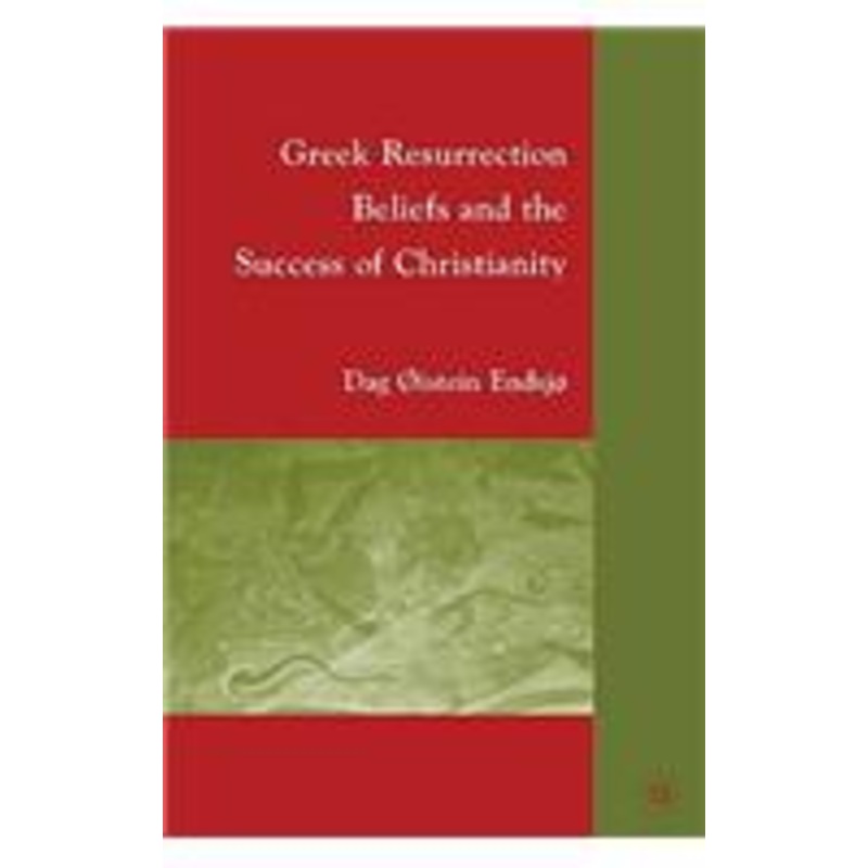 greek resurrection beliefs and the success of christianity